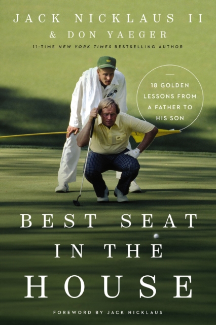 Best Seat in the House : 18 Golden Lessons from a Father to His Son, Paperback / softback Book