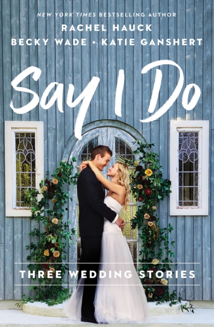 Say I Do : Three Wedding Stories, Paperback / softback Book