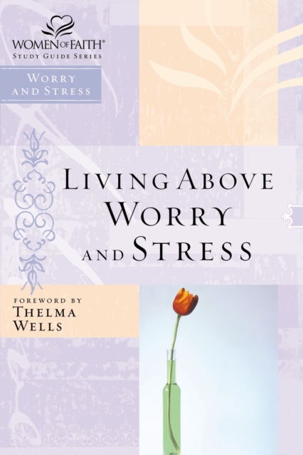 Living Above Worry and Stress, Paperback / softback Book