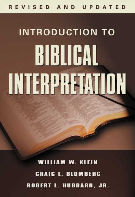 Introduction to Biblical Interpretation : Revised and Expanded, Hardback Book