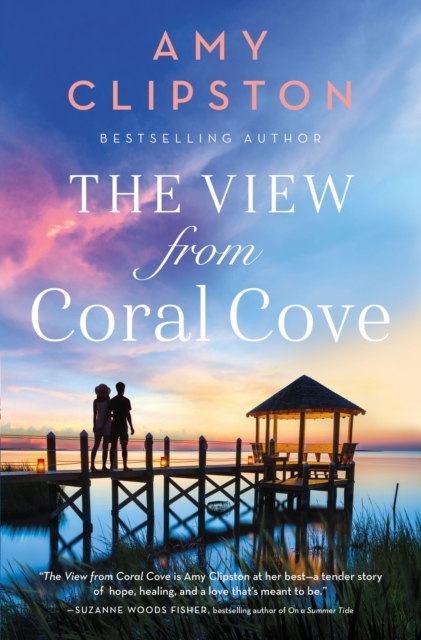 The View from Coral Cove : A Sweet Contemporary Romance, Paperback / softback Book