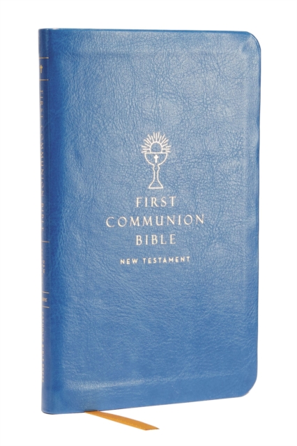 NABRE, New American Bible, Revised Edition, Catholic Bible, First Communion Bible: New Testament, Leathersoft, Blue : Holy Bible, Leather / fine binding Book