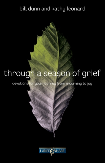 Through a Season of Grief : Devotions for Your Journey from Mourning to Joy, Paperback / softback Book