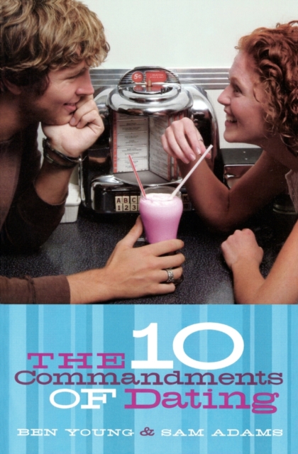 The Ten Commandments of Dating : Student Edition, Paperback / softback Book