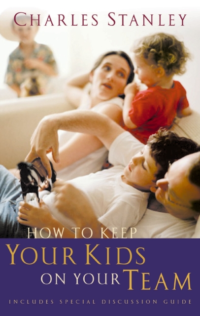 How to Keep Your Kids on Your Team, Paperback / softback Book