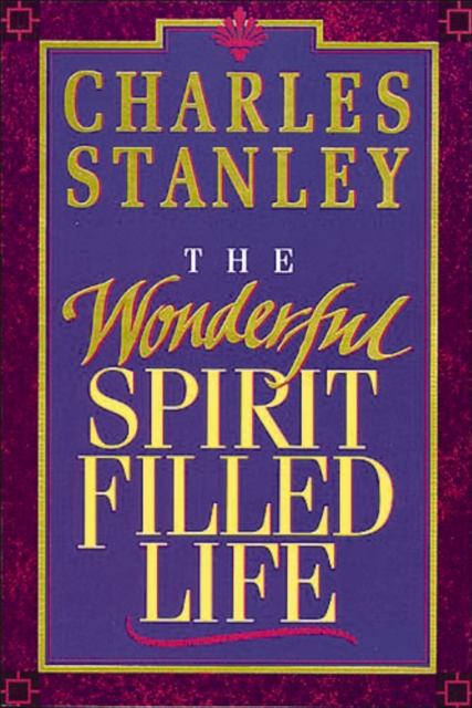 The Wonderful Spirit-Filled Life, Paperback / softback Book