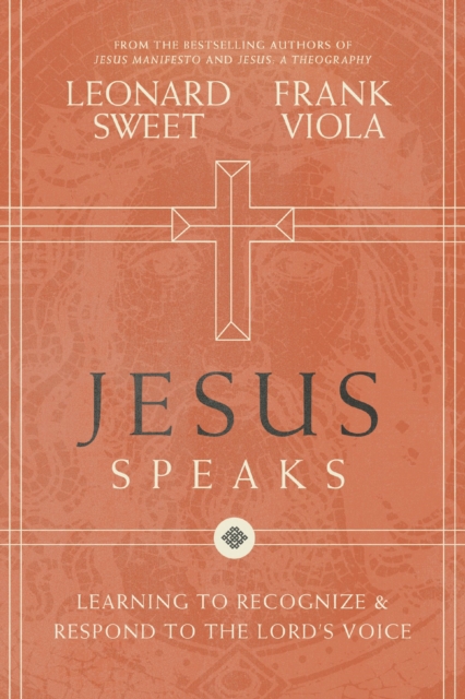 Jesus Speaks : Learning to Recognize and Respond to the Lord's Voice, Paperback / softback Book