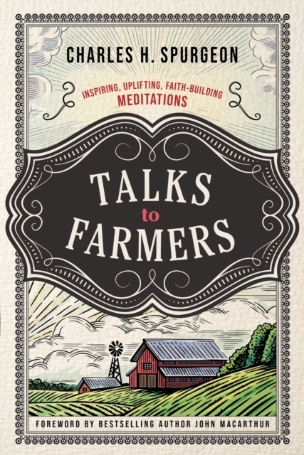 Talks to Farmers : Inspiring, Uplifting, Faith-Building Meditations, Paperback / softback Book