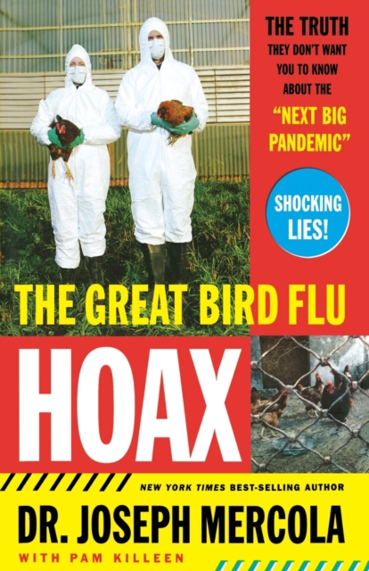 The Great Bird Flu Hoax : The Truth They Don't Want You to Know About the 'Next Big Pandemic', Paperback / softback Book