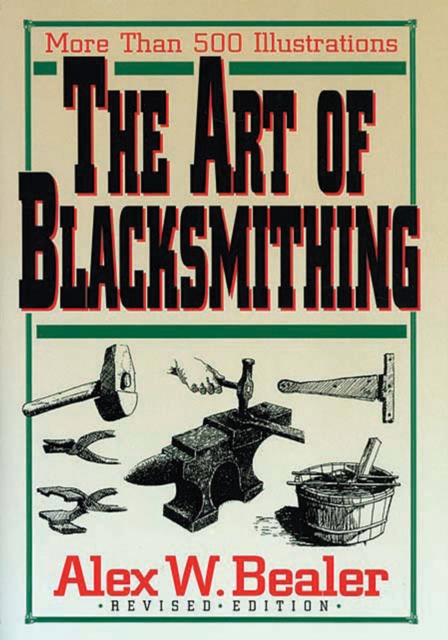 The Art of Blacksmithing, Hardback Book