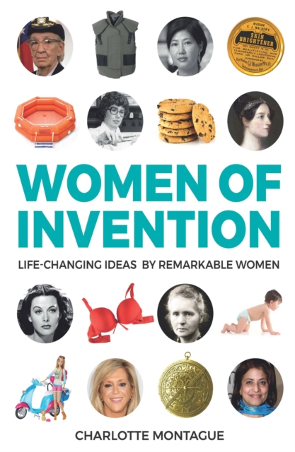 Women of Invention : Life-Changing Ideas by Remarkable Women, Hardback Book
