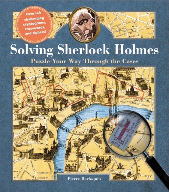 Solving Sherlock Holmes : Puzzle Your Way Through the Cases, Hardback Book