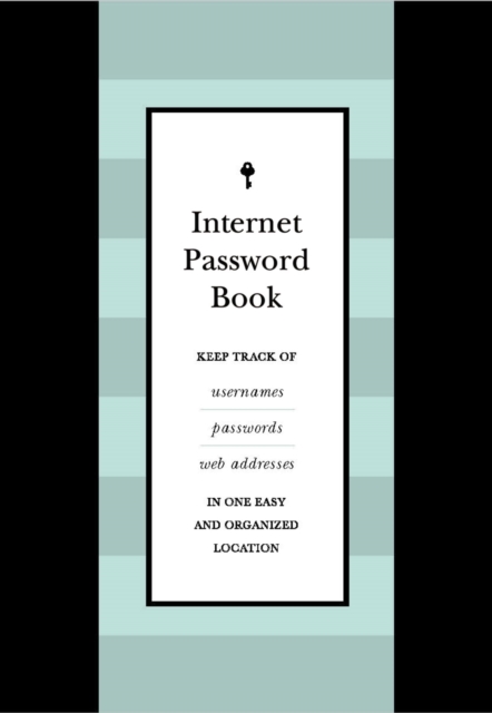 Internet Password Book : Keep Track of Usernames, Passwords, and Web Addresses in One Easy and Organized Location Volume 9, Hardback Book