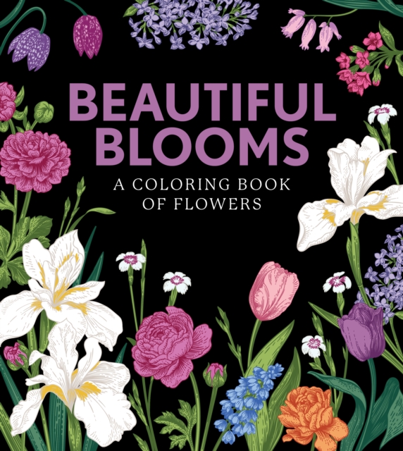 Beautiful Blooms : A Coloring Book of Flowers Volume 7, Paperback / softback Book