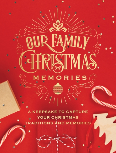Our Family Christmas Memories : A Keepsake to Capture Your Christmas Traditions and Memories Volume 4, Paperback / softback Book