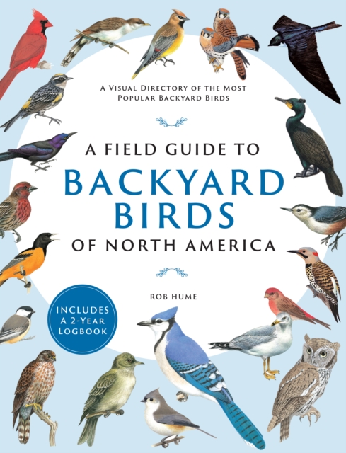 A Field Guide to Backyard Birds of North America, Paperback / softback Book