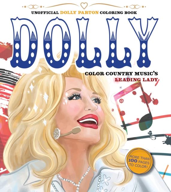Unofficial Dolly Parton Coloring Book : Color Country Music's Leading Lady, Paperback / softback Book
