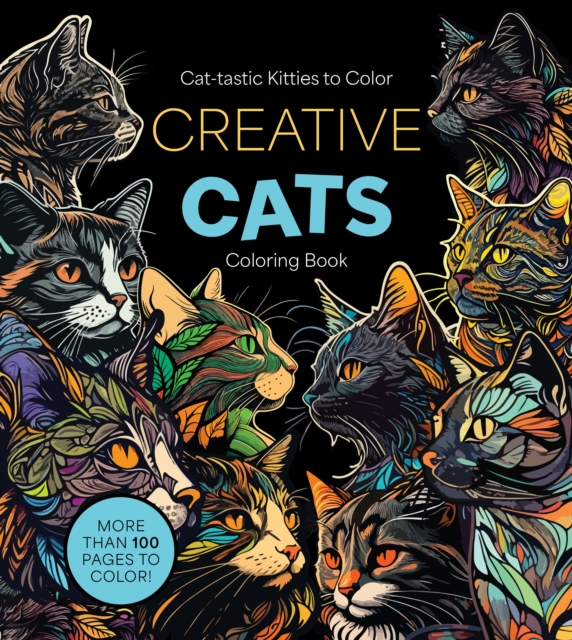 Creative Cats Coloring Book : Cat-tastic Kitties to Color, Paperback / softback Book