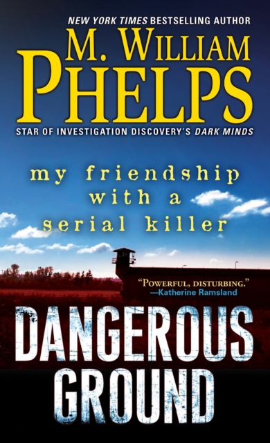 Dangerous Ground : My Friendship with a Serial Killer, Paperback / softback Book