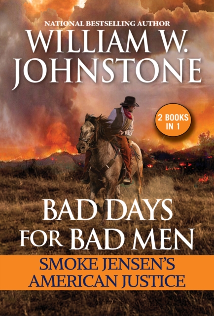 Bad Days for Bad Men: Smoke Jensen's American Justice, EPUB eBook