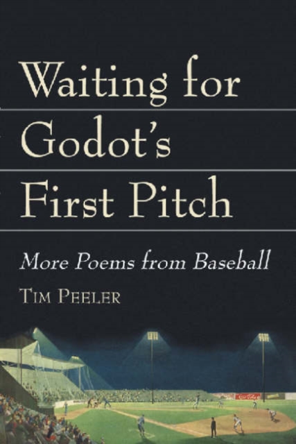 Waiting for Godot's First Pitch : More Poems from Baseball, Paperback / softback Book