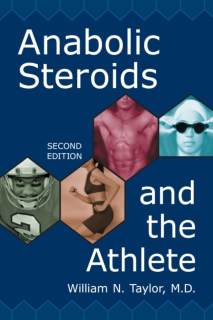 Anabolic Steroids and the Athlete, Paperback / softback Book