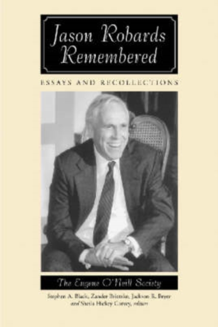 Jason Robards Remembered : Essays and Recollections, Paperback / softback Book
