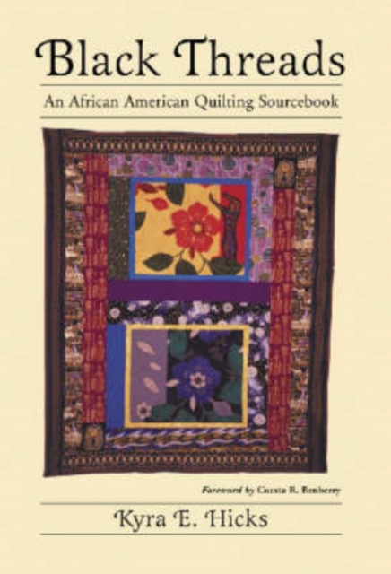 Black Threads : An African American Quilting Sourcebook, Hardback Book