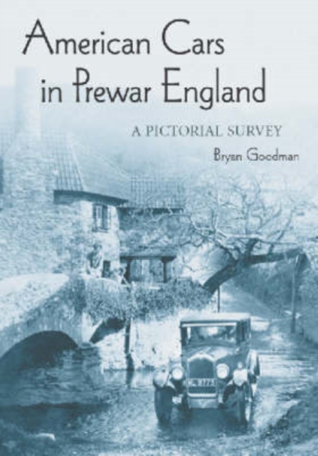 American Cars in Prewar England : A Pictorial Survey, Paperback / softback Book