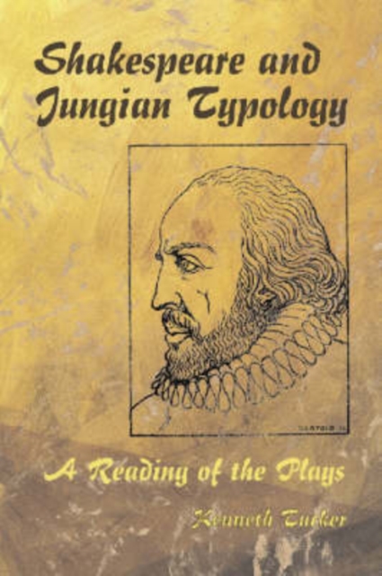 Shakespeare and Jungian Typology : A Reading of the Plays, Paperback / softback Book