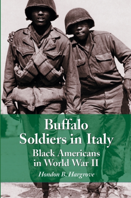 Buffalo Soldiers in Italy : Black Americans in World War II, Paperback / softback Book