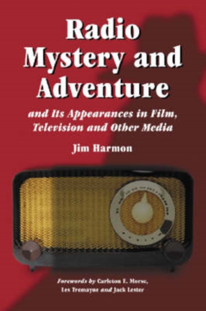 Radio Mystery and Adventure and Its Appearances in Film, Television and Other Media, Paperback / softback Book