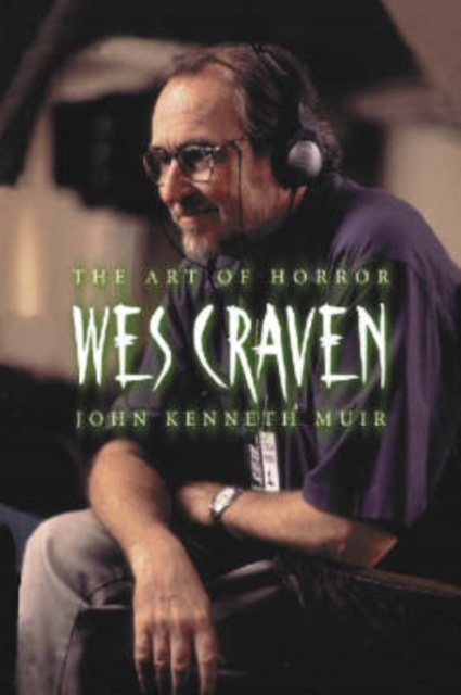 Wes Craven : The Art of Horror, Paperback / softback Book