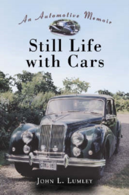 Still Life with Cars : An Automotive Memoir, Paperback / softback Book