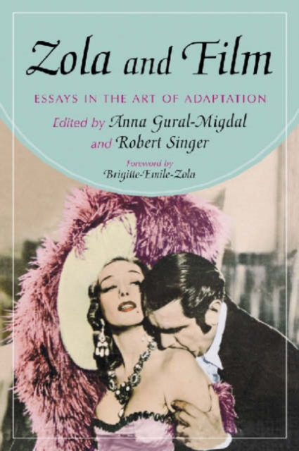 Zola and Film : Essays in the Art of Adaptation, Paperback / softback Book