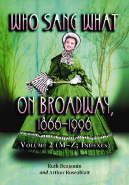 Who Sang What on Broadway, 1866-1996 v. 2, Paperback / softback Book