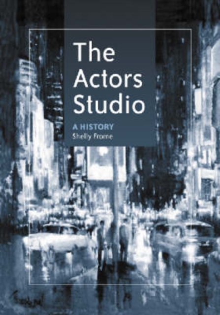 The Actors Studio : A History, Paperback / softback Book
