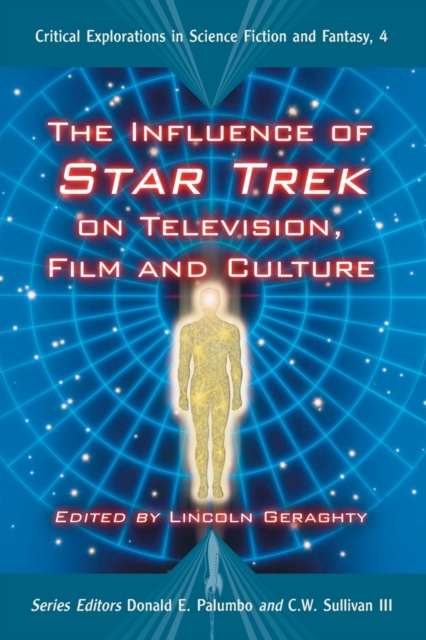 The Influence of ""Star Trek"" on Television, Film and Culture, Paperback / softback Book
