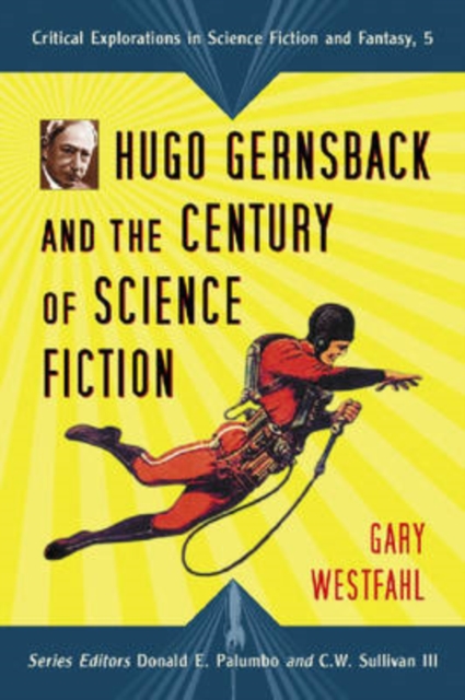 Hugo Gernsback and the Century of Science Fiction, Paperback / softback Book