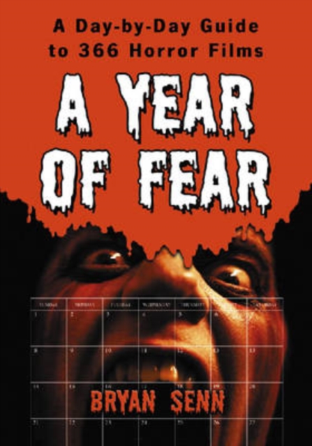 A Year of Fear : A Day-by-day Guide to 366 Horror Films, Paperback / softback Book
