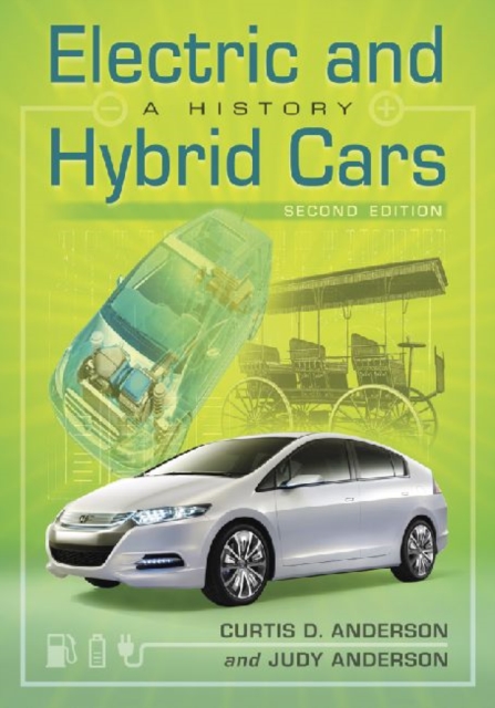 Electric and Hybrid Cars : A History, 2d ed., Paperback / softback Book