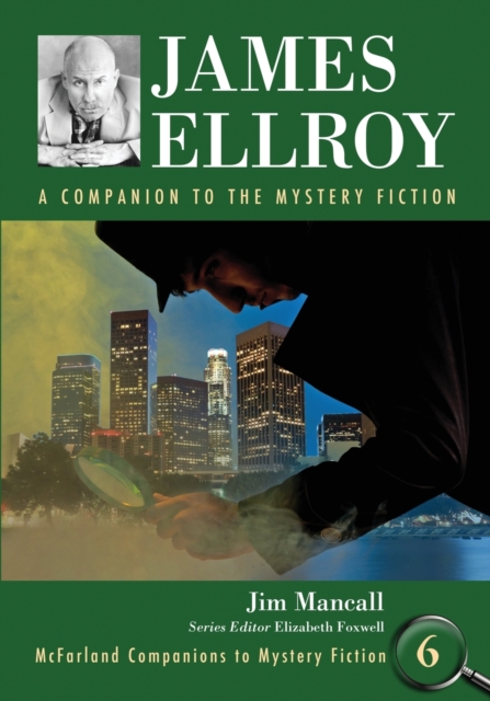 James Ellroy : A Companion to the Mystery Fiction, Paperback / softback Book