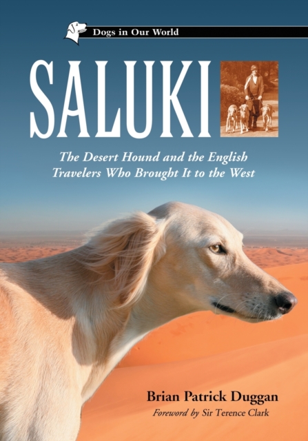 Saluki : The Desert Hound and the English Travelers Who Brought It to the West, Paperback / softback Book