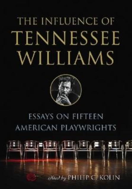 The Influence of Tennessee Williams : Essays on Fifteen American Playwrights, Paperback / softback Book
