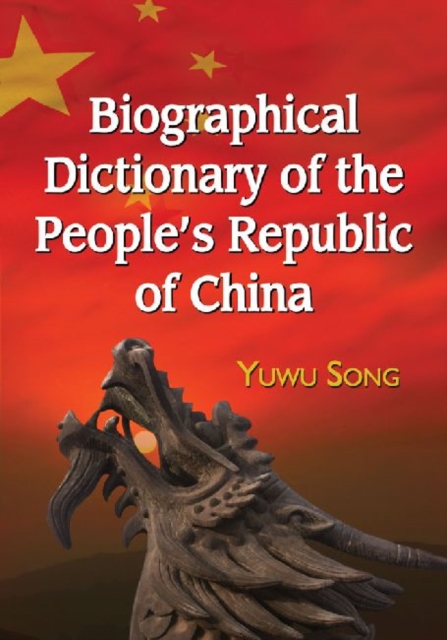 Biographical Dictionary of the People's Republic of China, Paperback / softback Book