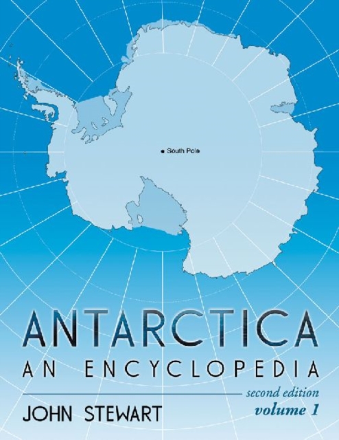 Antarctica : An Encyclopedia, Second Edition, Hardback Book