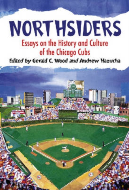 Northsiders : Essays on the History and Culture of the Chicago Cubs, Paperback / softback Book