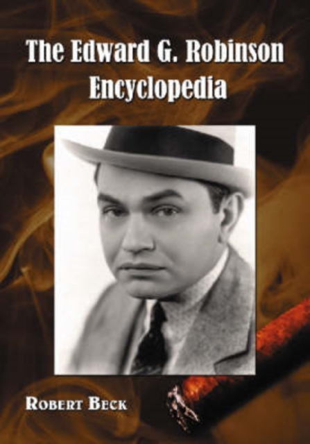 The Edward G. Robinson Encyclopedia, Paperback / softback Book