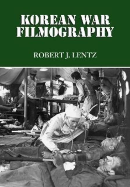 Korean War Filmography : 91 English Language Features through 2000, Paperback / softback Book