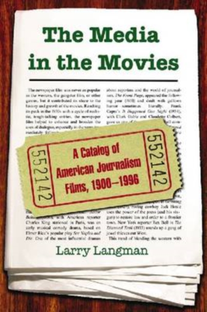 The Media in the Movies : A Catalog of American Journalism Films, 1900-1996, Paperback / softback Book